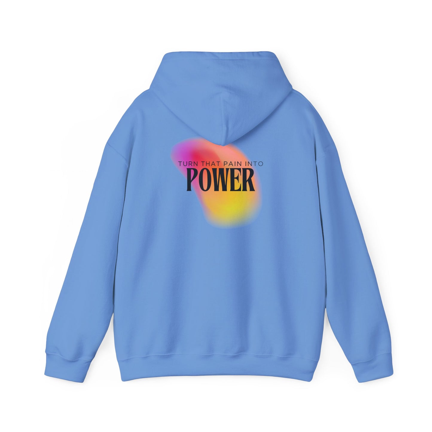 Pain Into Power Hooded Sweatshirt