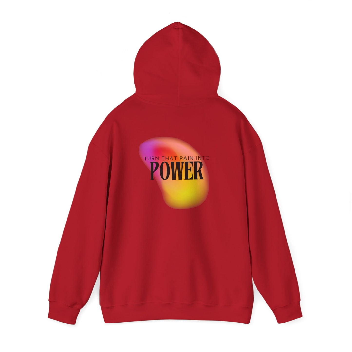 Pain Into Power Hooded Sweatshirt