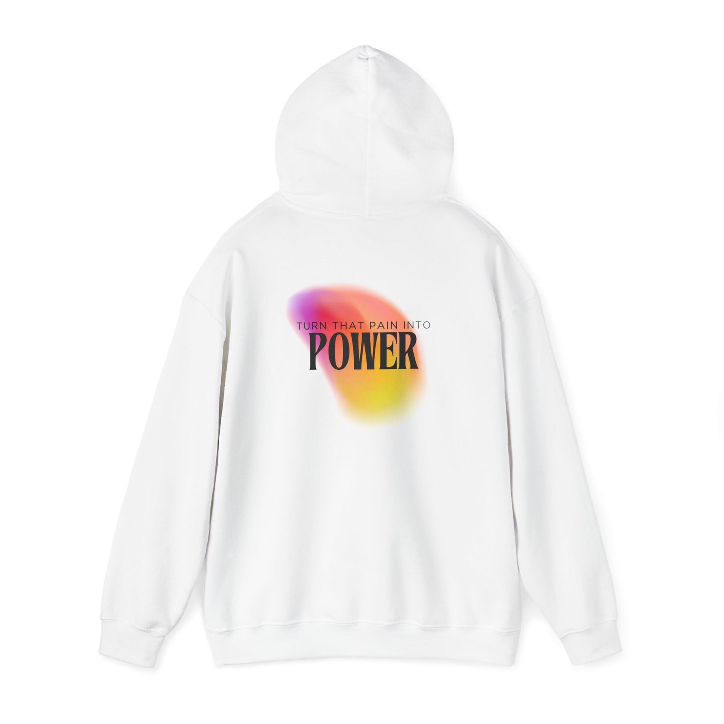 Pain Into Power Hooded Sweatshirt