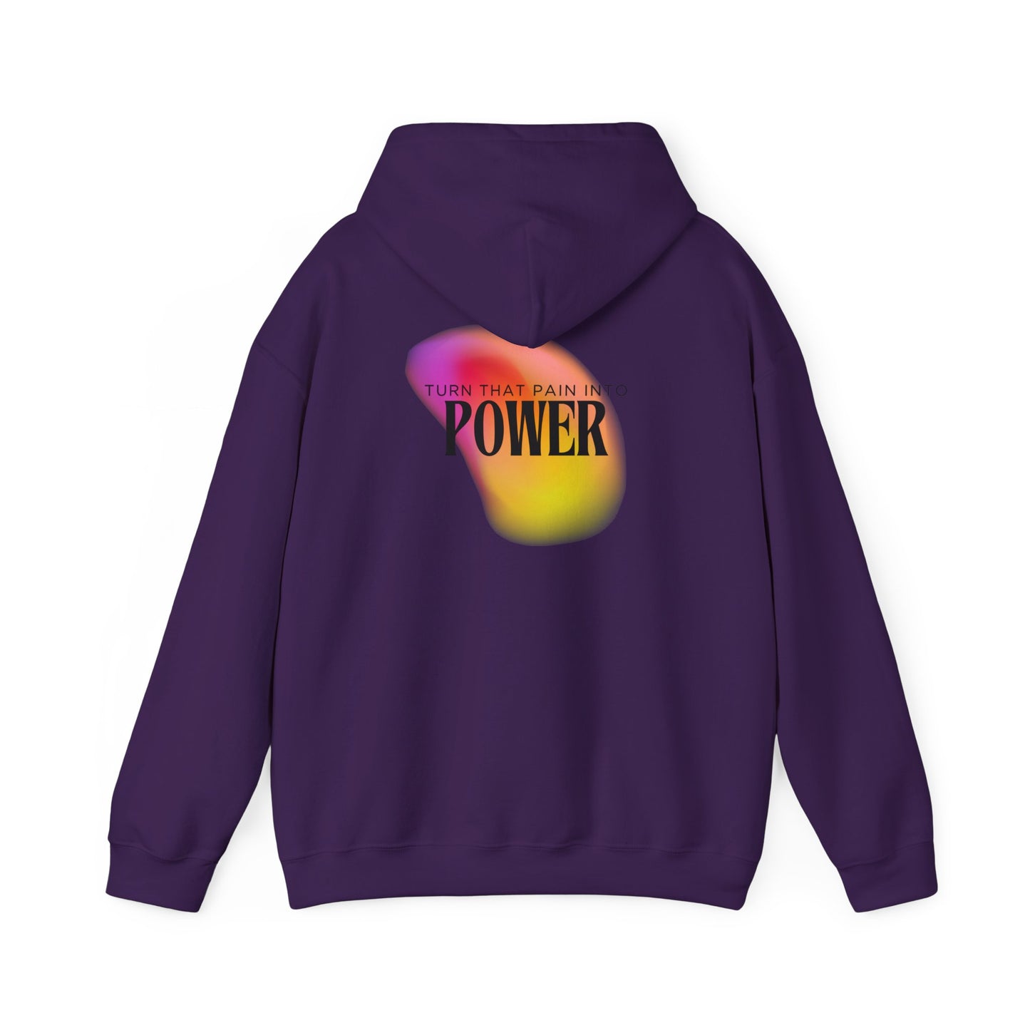 Pain Into Power Hooded Sweatshirt