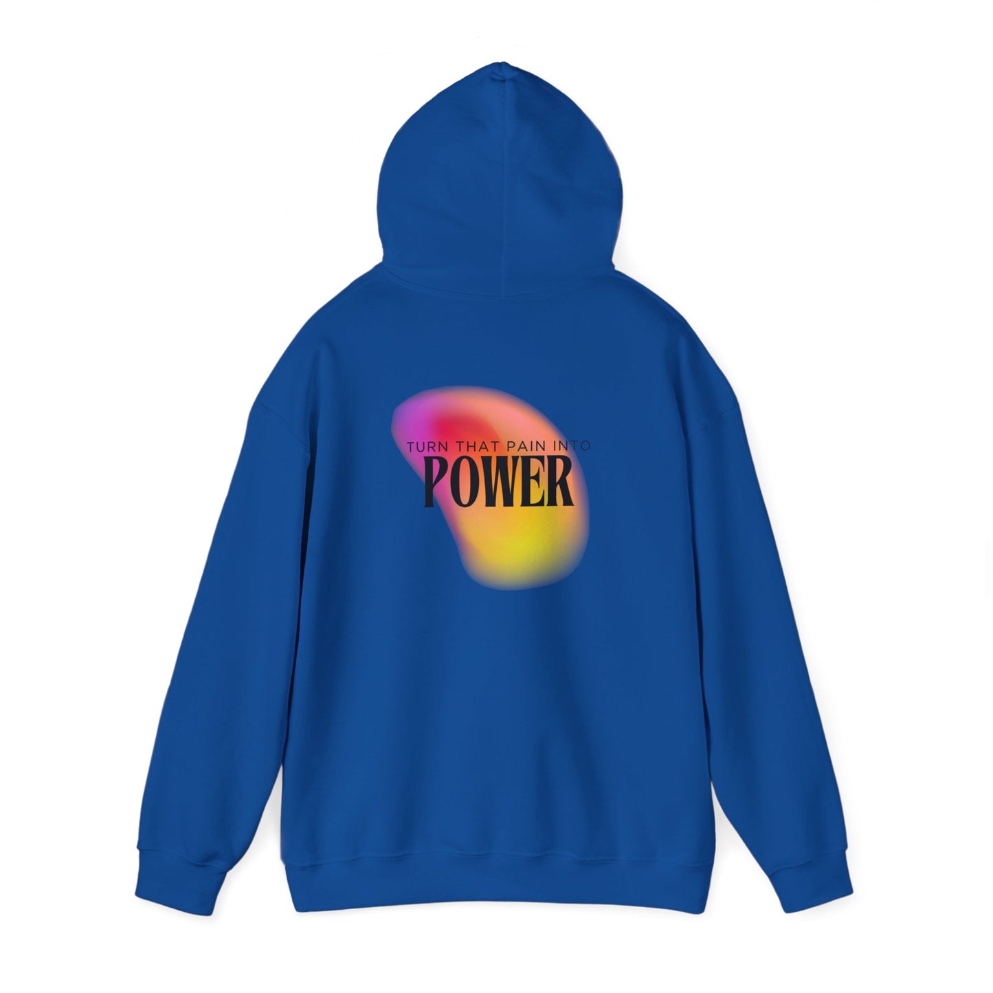 Pain Into Power Hooded Sweatshirt