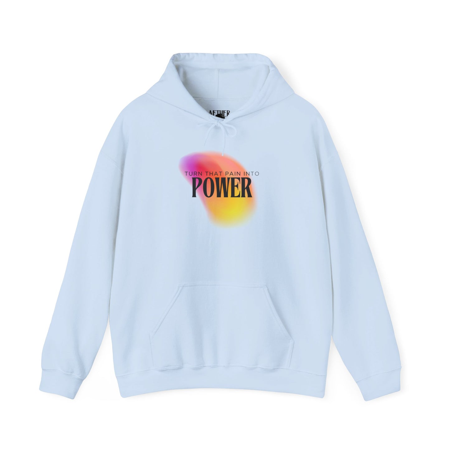 Pain Into Power Hooded Sweatshirt