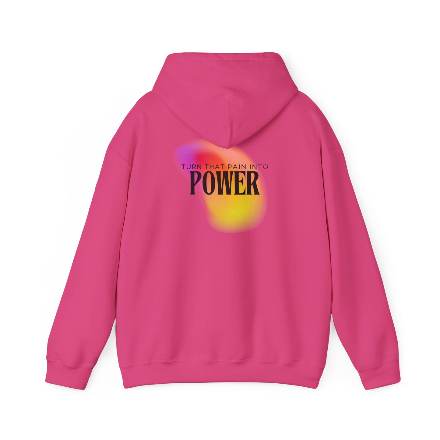 Pain Into Power Hooded Sweatshirt