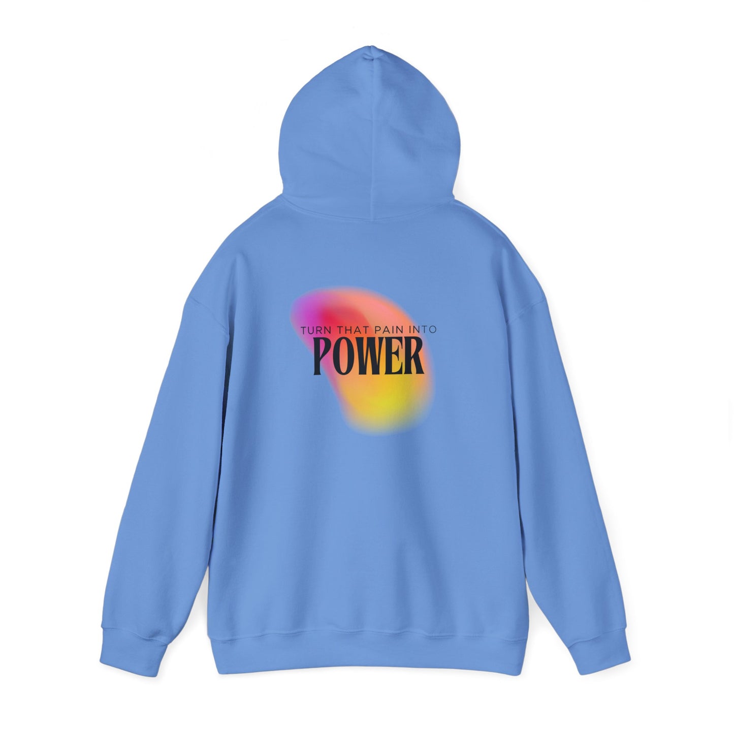 Pain Into Power Hooded Sweatshirt