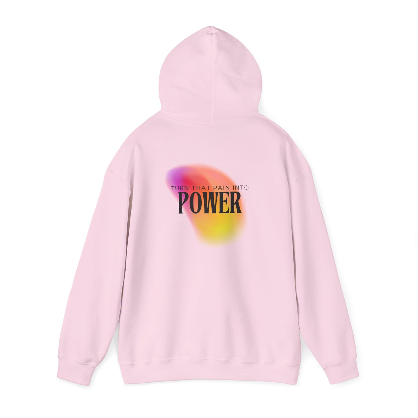 Pain Into Power Hooded Sweatshirt