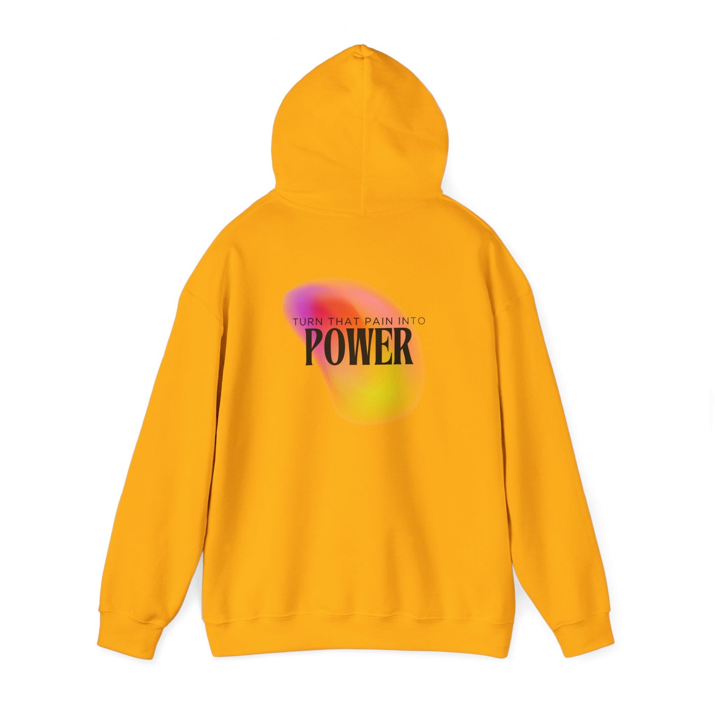 Pain Into Power Hooded Sweatshirt