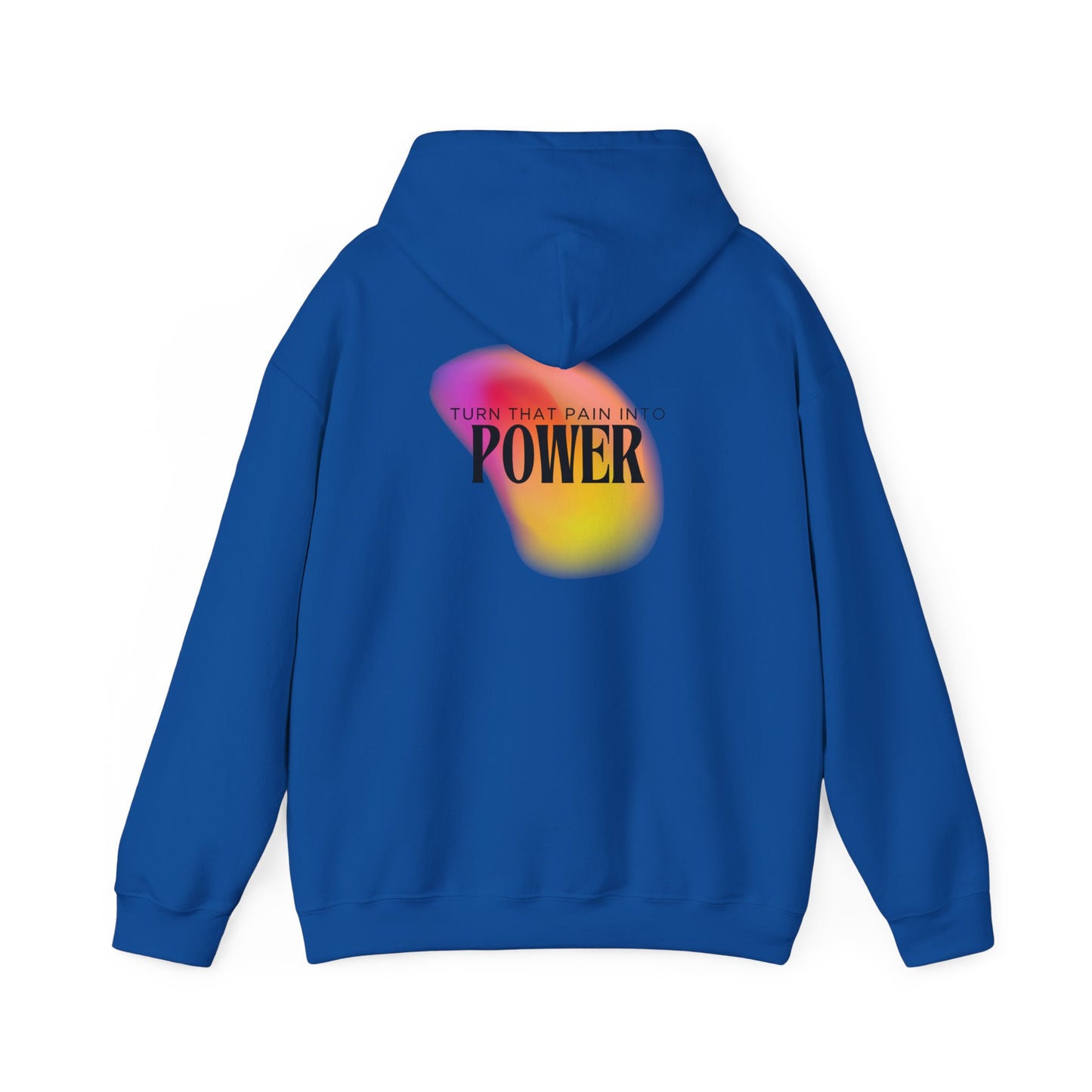 Pain Into Power Hooded Sweatshirt