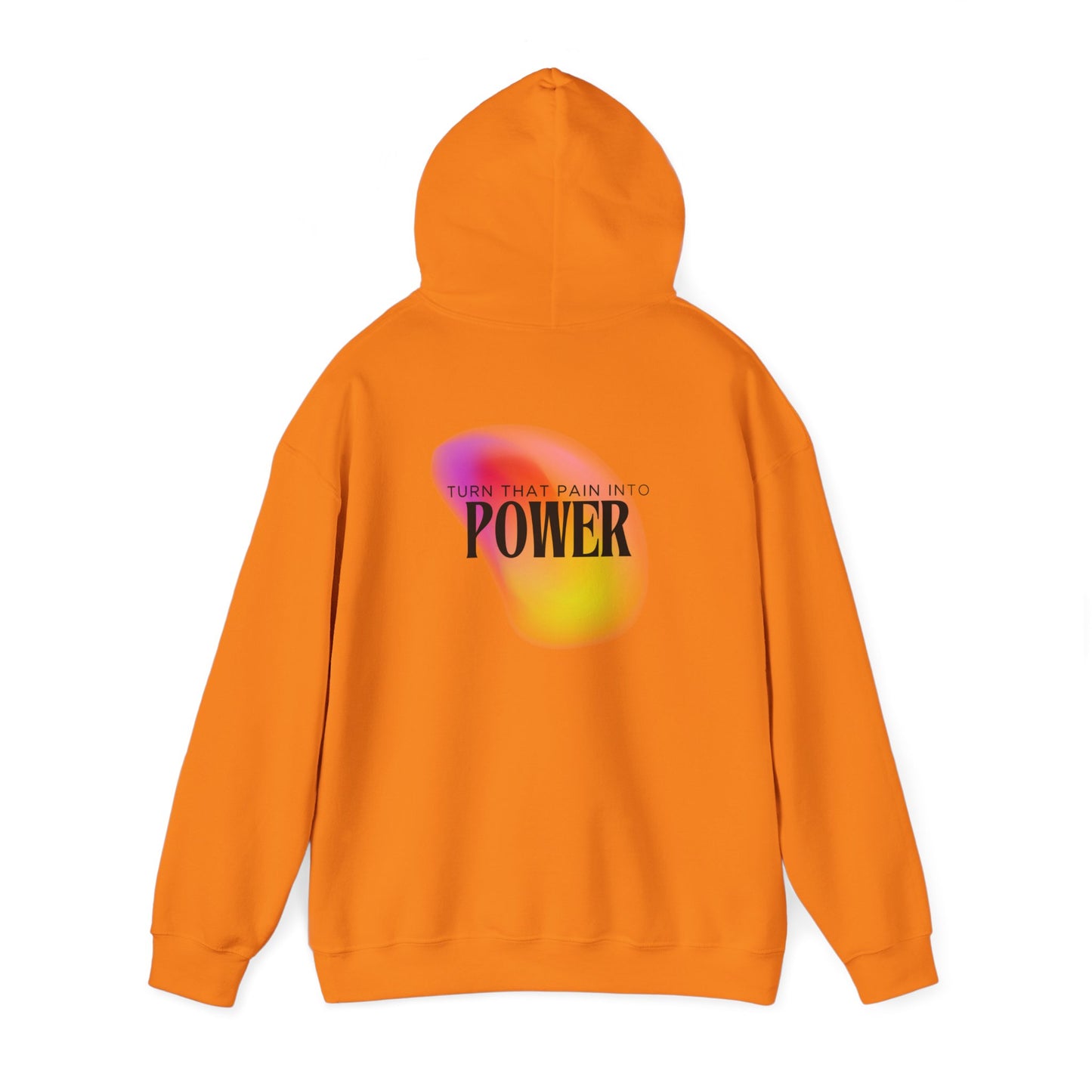 Pain Into Power Hooded Sweatshirt