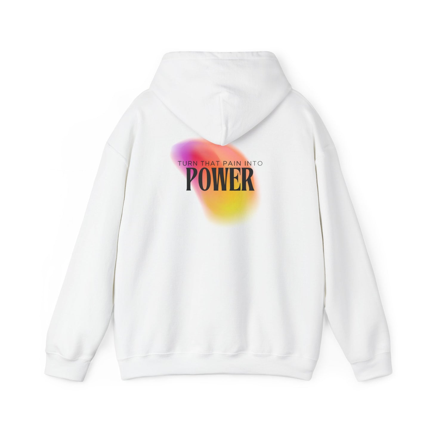 Pain Into Power Hooded Sweatshirt