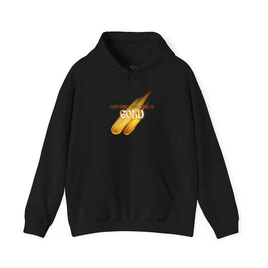 Everything I Touch Hooded Sweatshirt