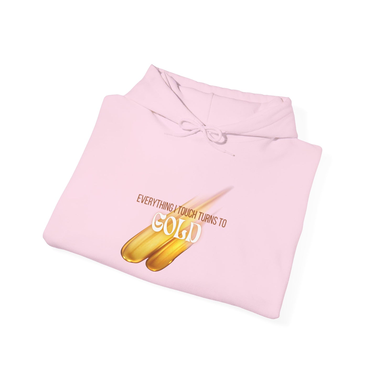 Everything I Touch Hooded Sweatshirt