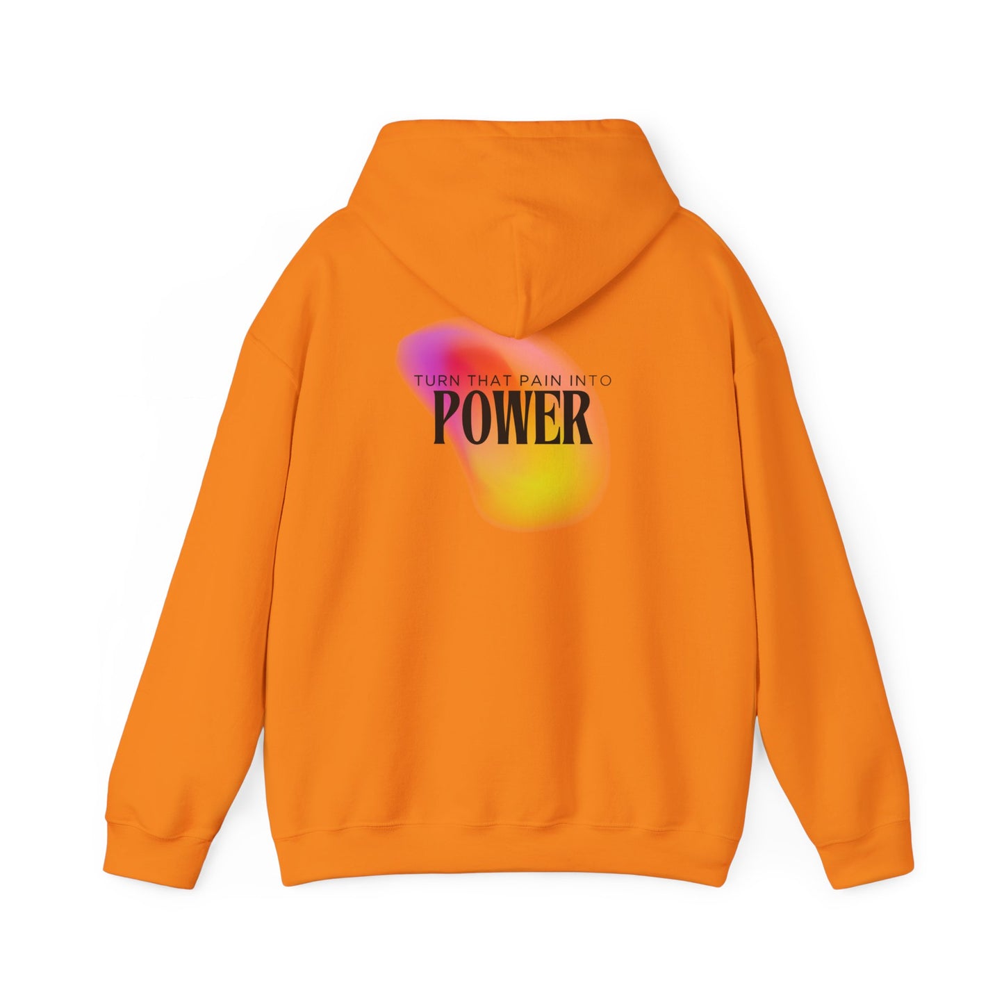 Pain Into Power Hooded Sweatshirt