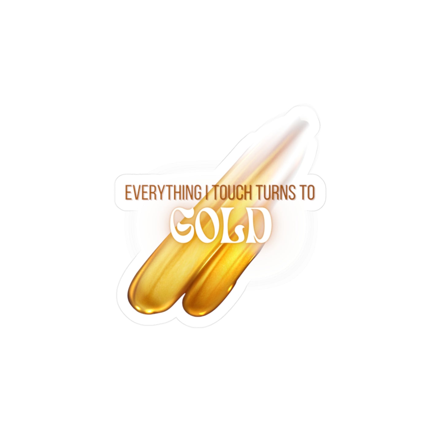 Everything I Touch Vinyl Decals