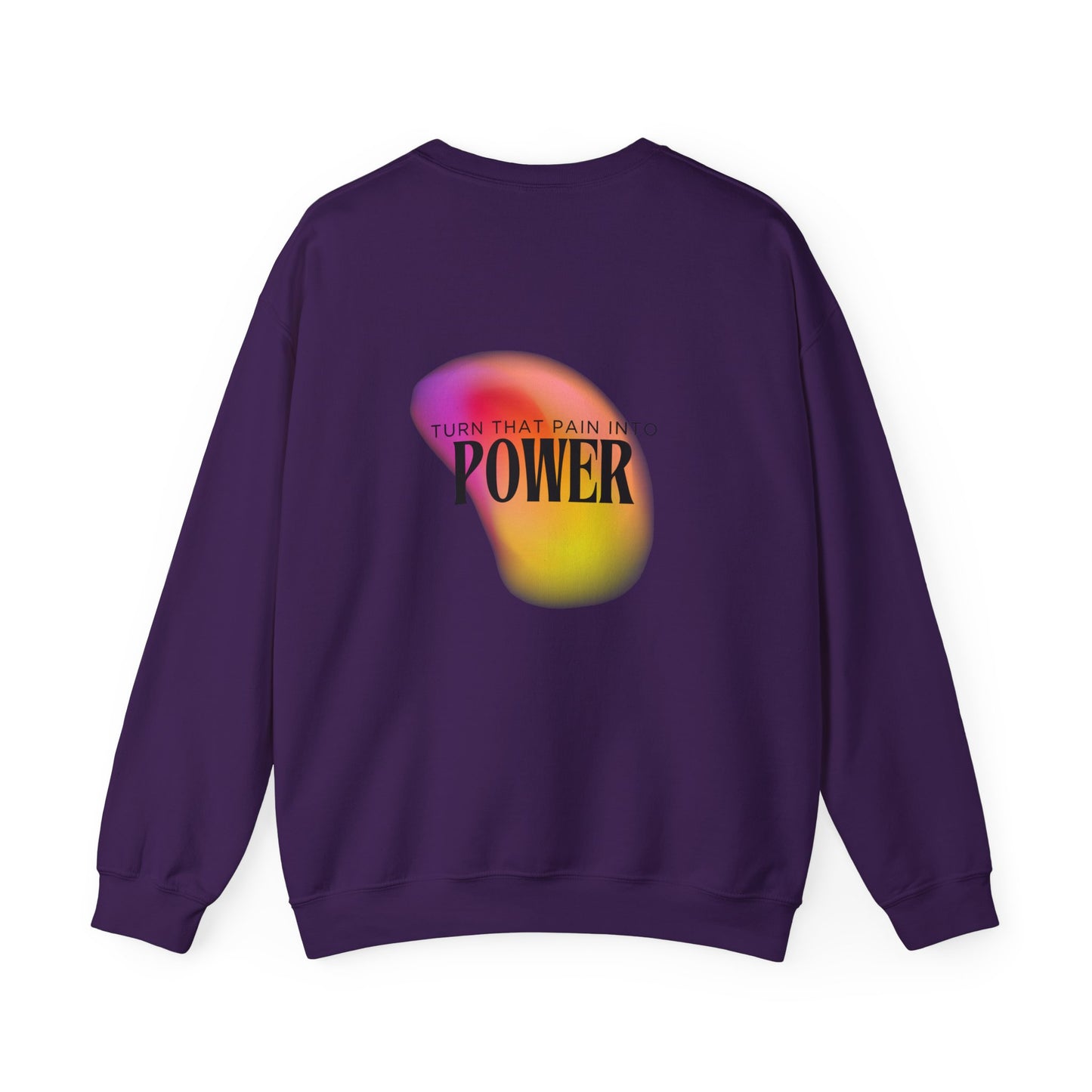 Pain Into Power Crewneck Sweatshirt