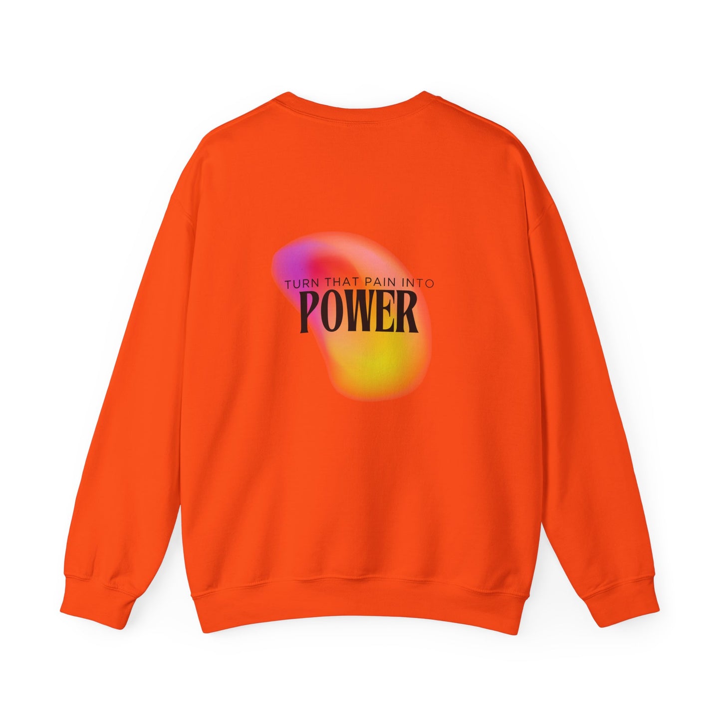 Pain Into Power Crewneck Sweatshirt