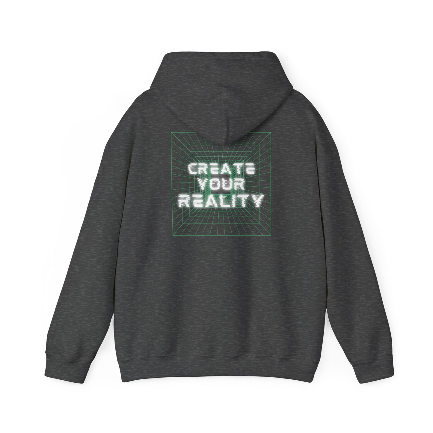 Create Your Reality Hooded Sweatshirt