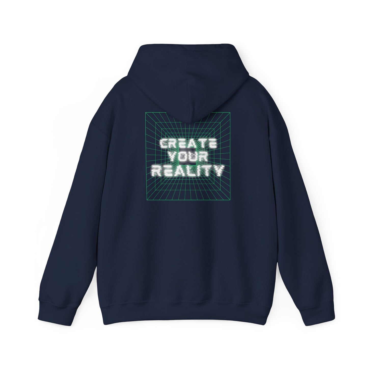 Create Your Reality Hooded Sweatshirt