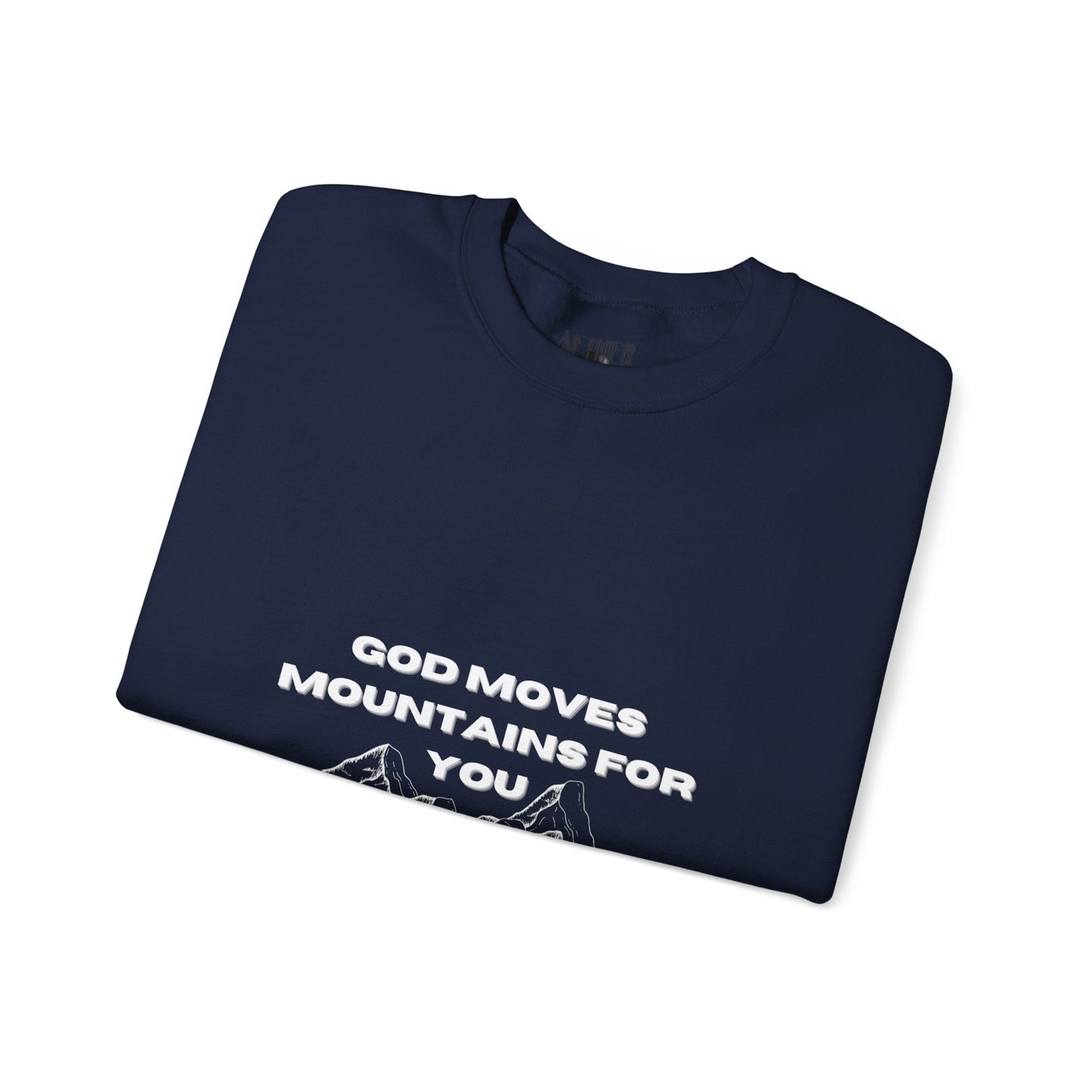 God Moves Mountains Crewneck Sweatshirt
