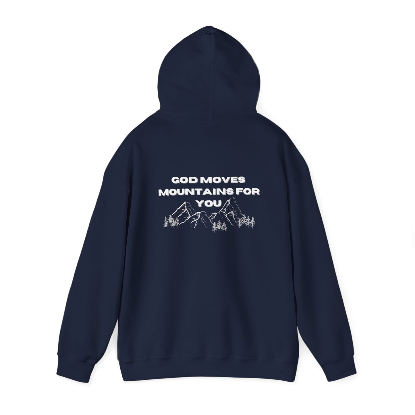 God Moves Mountains Hooded Sweatshirt