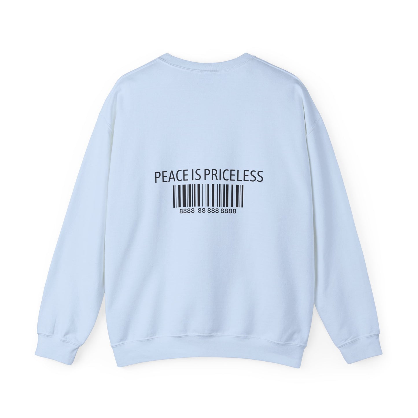 Peace Is Priceless Crewneck Sweatshirt