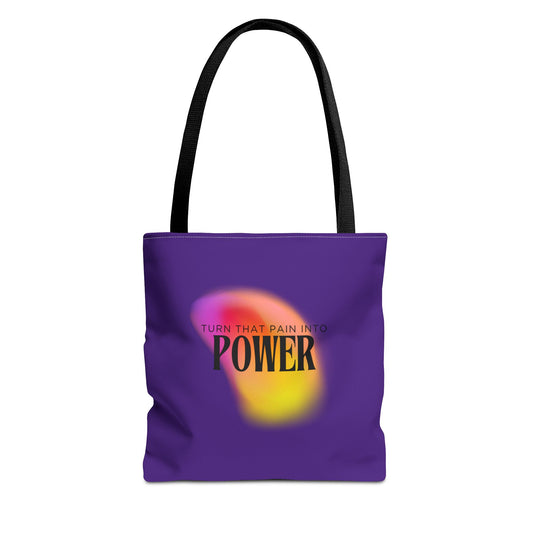 Pain Into Power Me Tote Bag