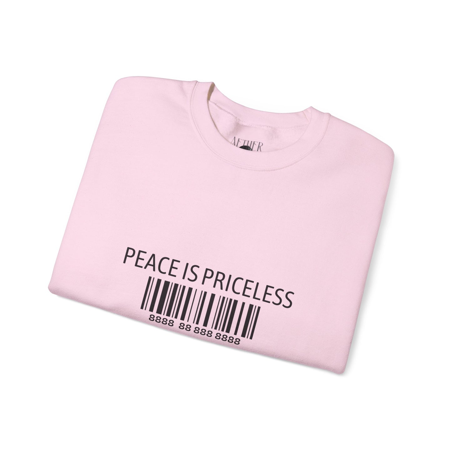 Peace Is Priceless Crewneck Sweatshirt