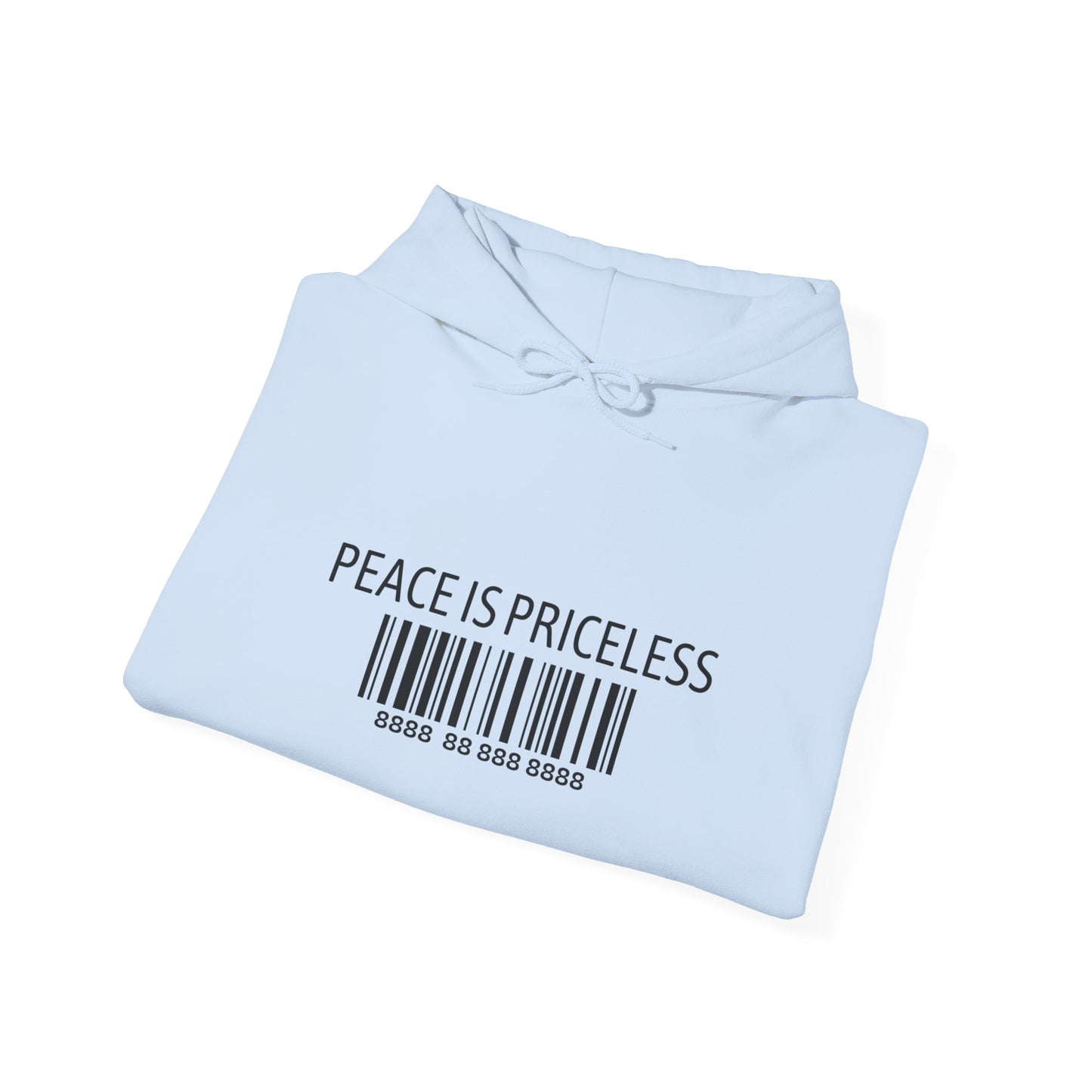 Peace Is Priceless Hooded Sweatshirt