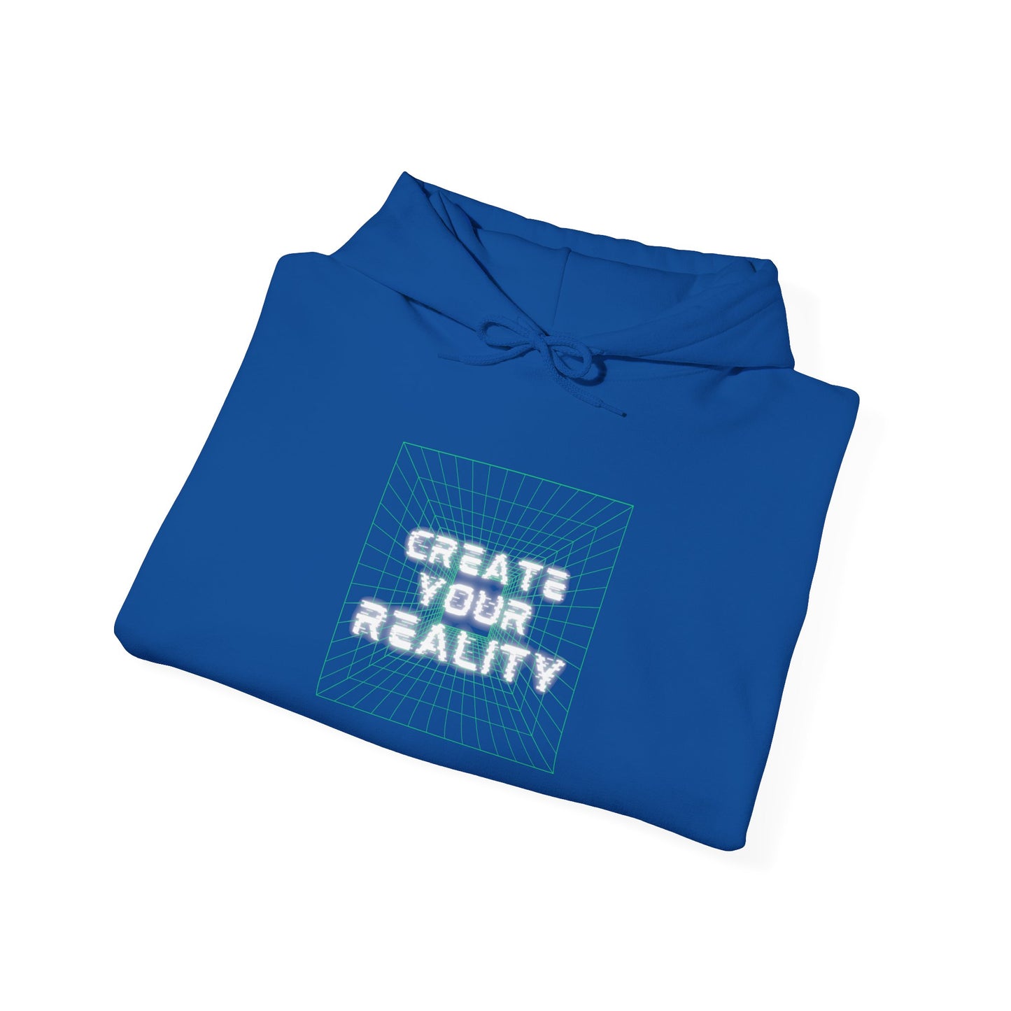 Create Your Reality Hooded Sweatshirt