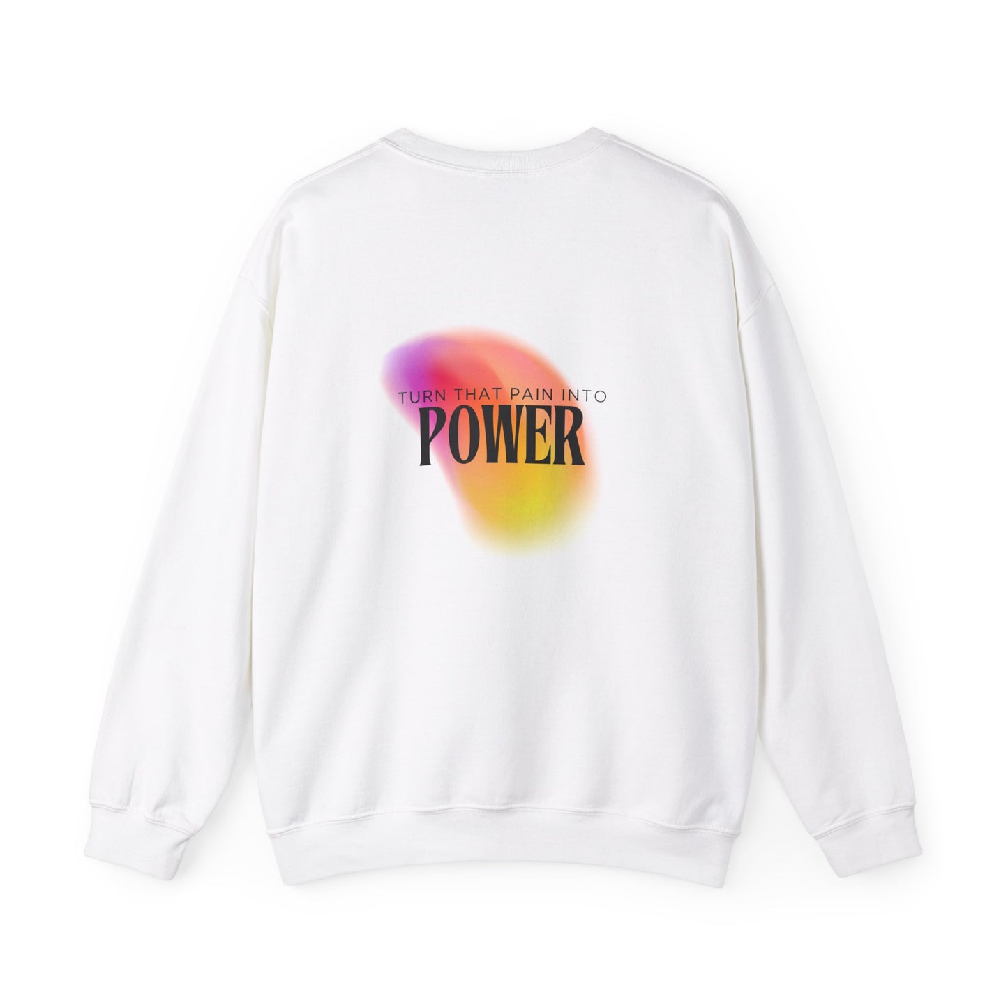 Pain Into Power Crewneck Sweatshirt