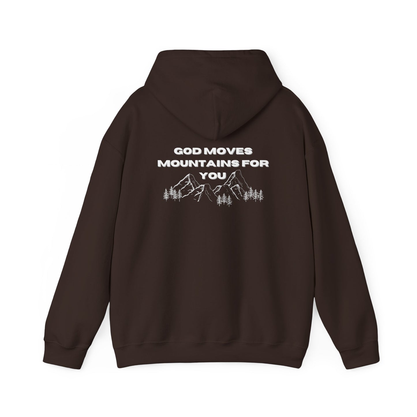 God Moves Mountains Hooded Sweatshirt