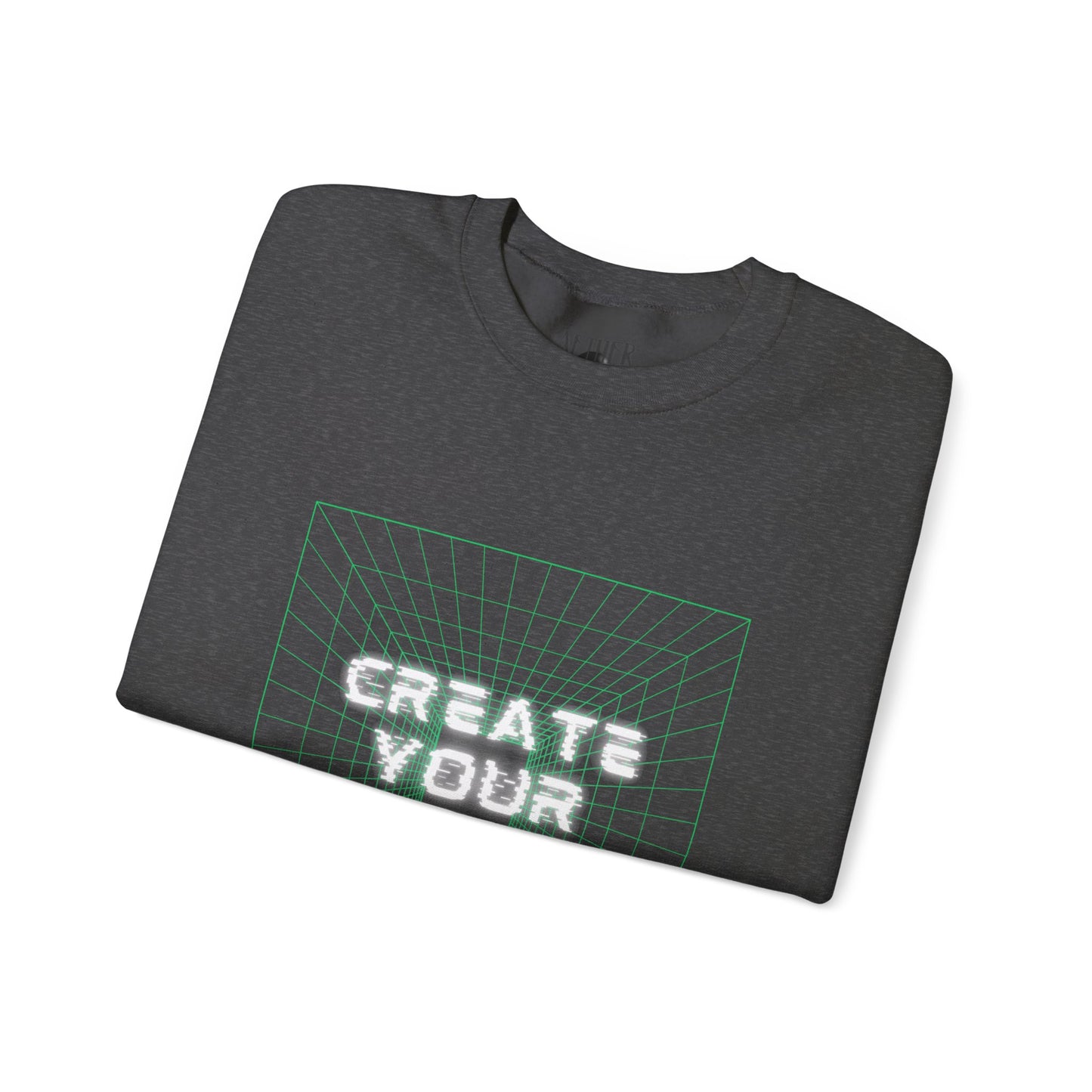 Create Your Reality Crewneck Sweatshirt