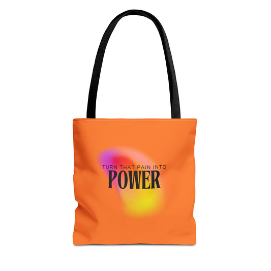 Pain Into Power Me Tote Bag