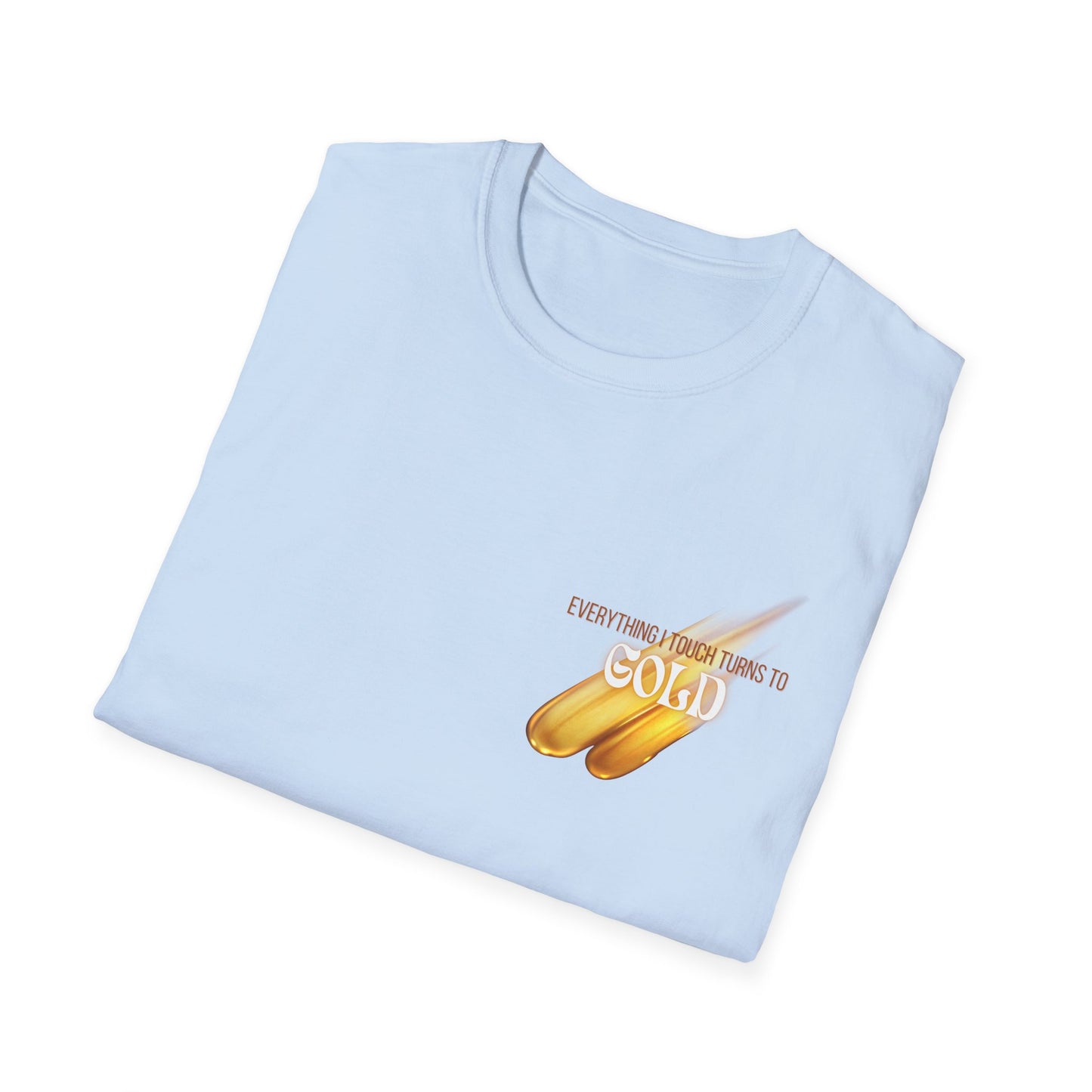 Everything I Touch Softstyle T-Shirt
