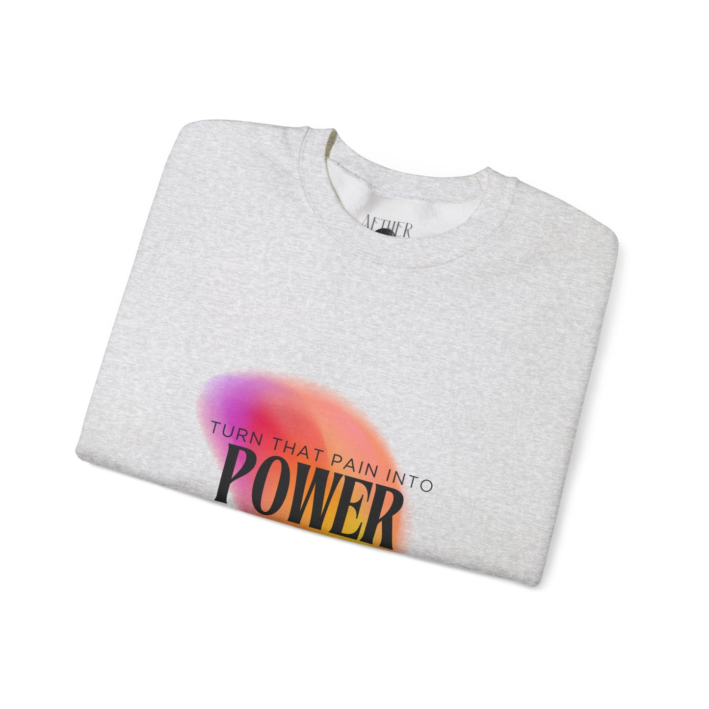 Pain Into Power Crewneck Sweatshirt
