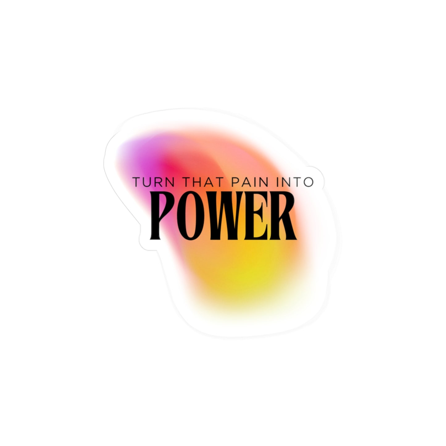 Pain Into Power Vinyl Decals