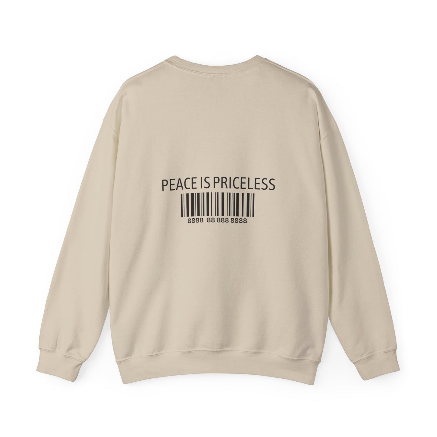 Peace Is Priceless Crewneck Sweatshirt