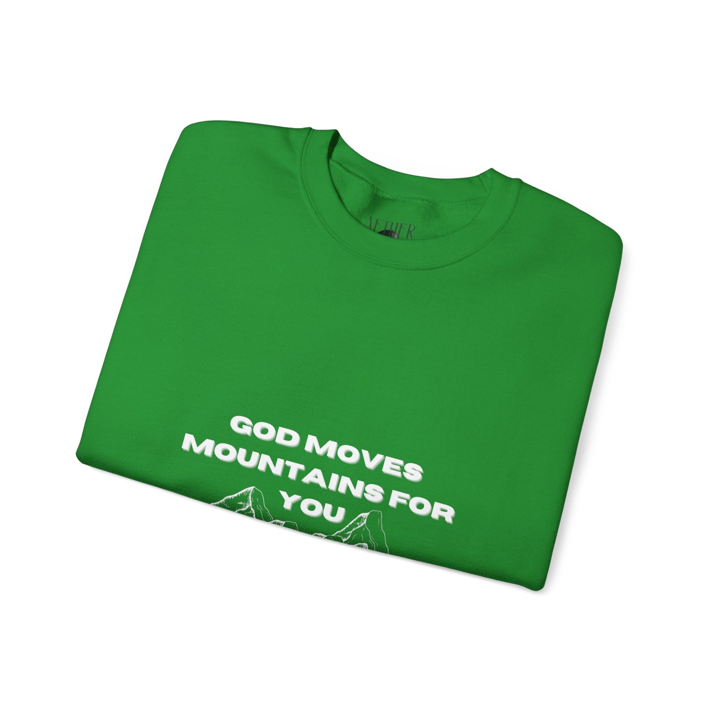 God Moves Mountains Crewneck Sweatshirt