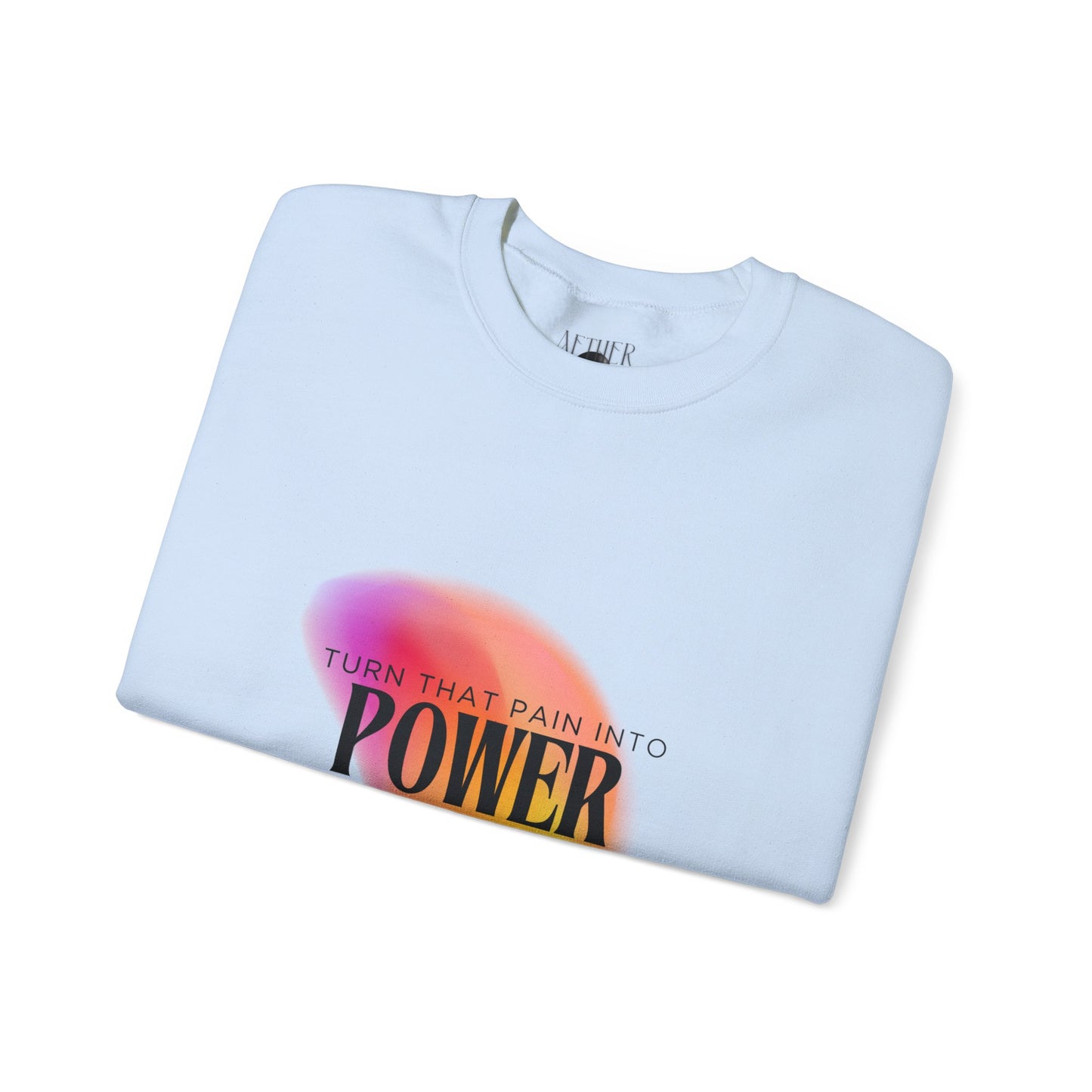 Pain Into Power Crewneck Sweatshirt