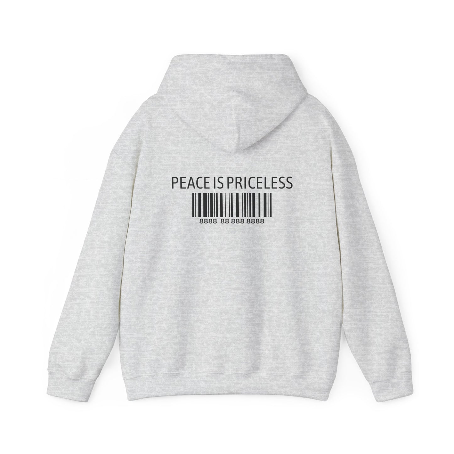 Peace Is Priceless Hooded Sweatshirt