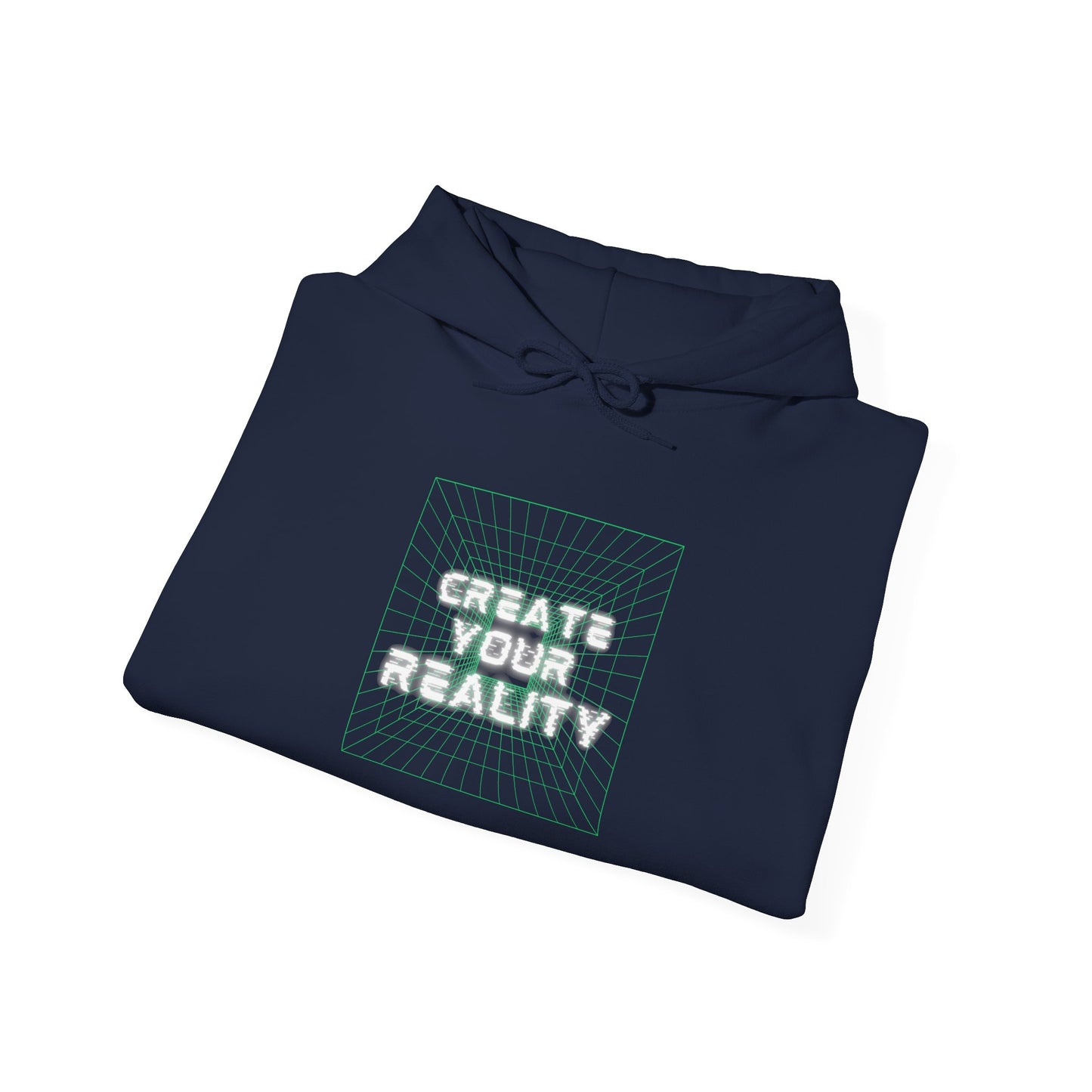 Create Your Reality Hooded Sweatshirt