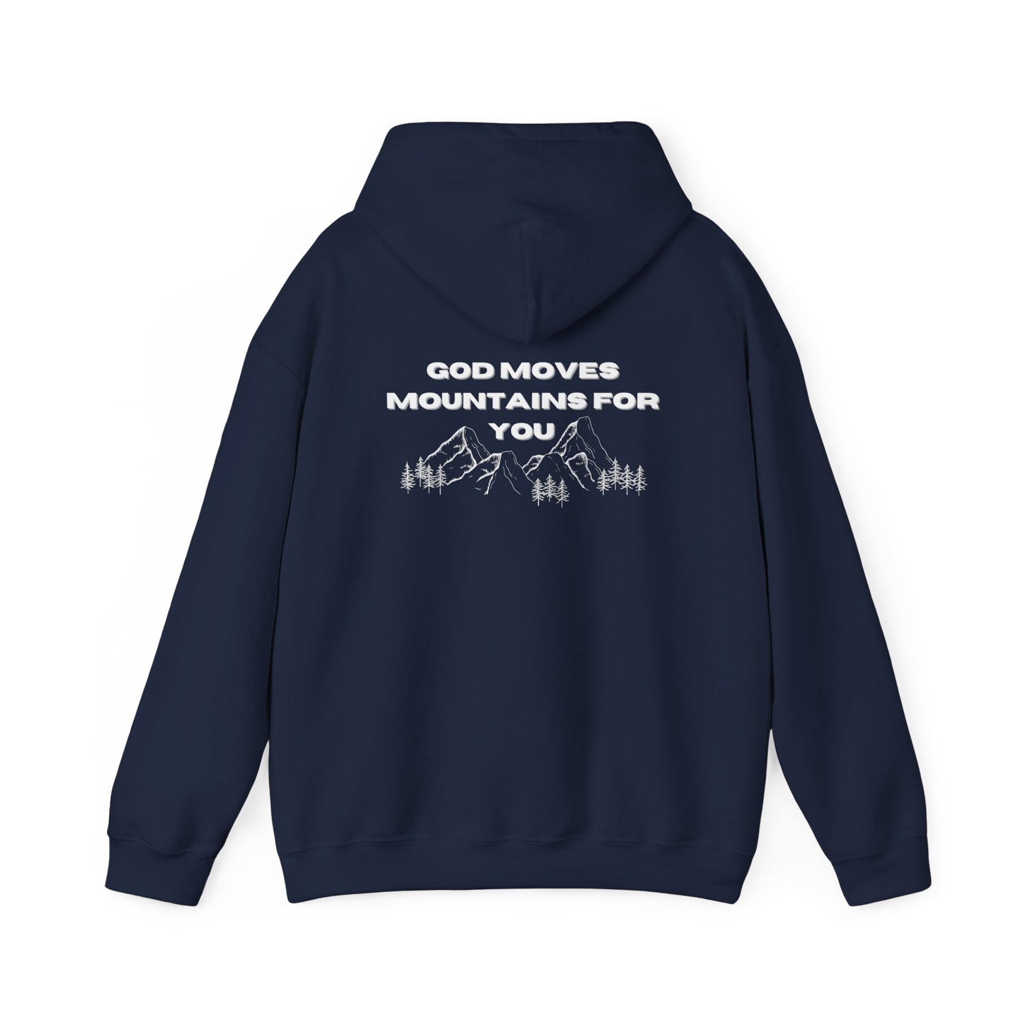 God Moves Mountains Hooded Sweatshirt
