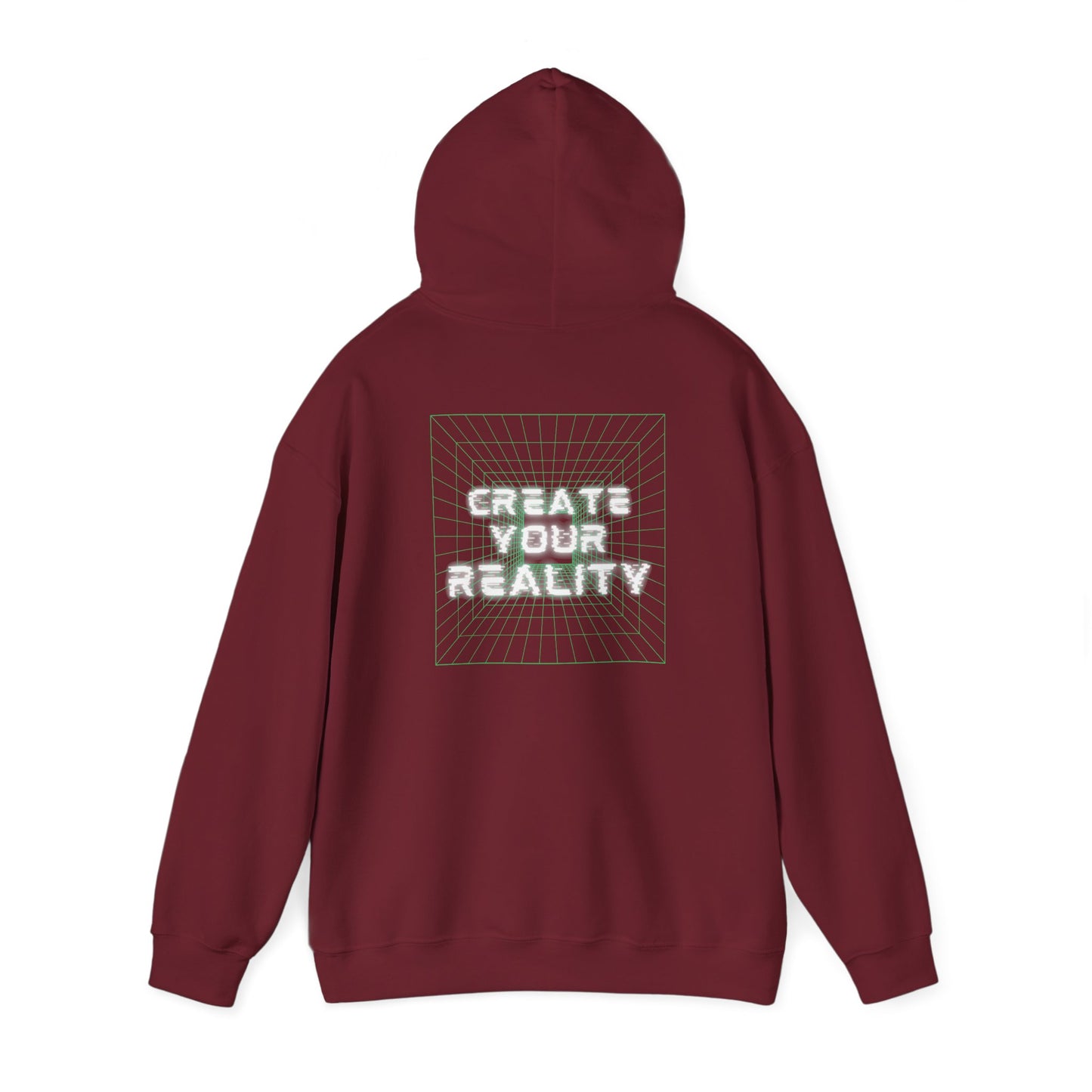 Create Your Reality Hooded Sweatshirt