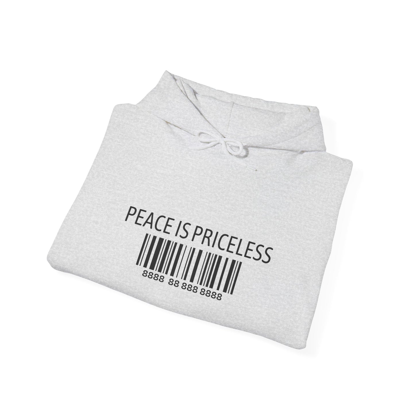 Peace Is Priceless Hooded Sweatshirt
