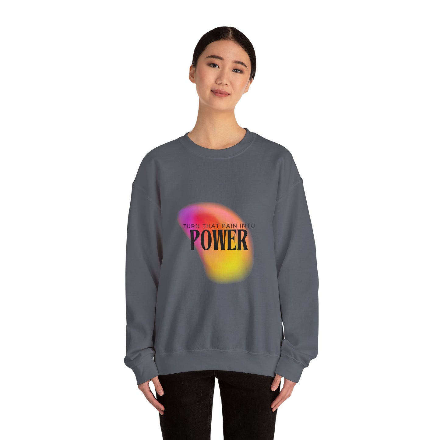 Pain Into Power Crewneck Sweatshirt