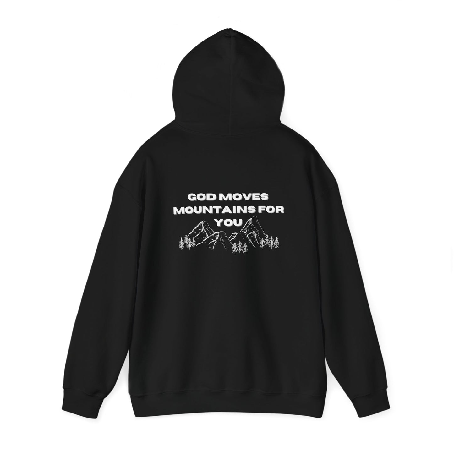 God Moves Mountains Hooded Sweatshirt