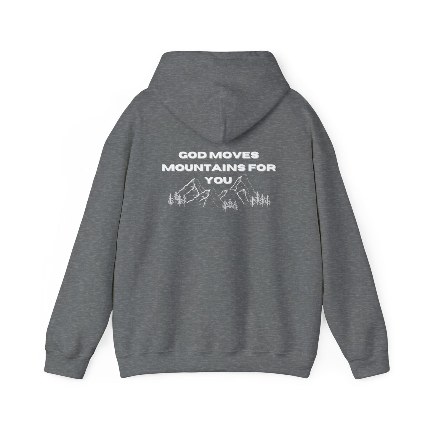 God Moves Mountains Hooded Sweatshirt