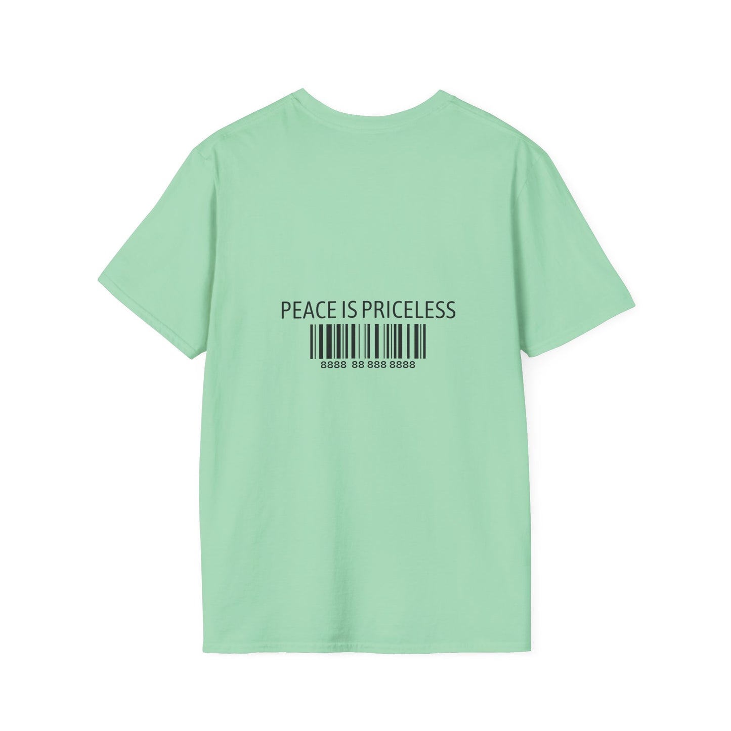 Peace Is Priceless Softstyle T-Shirt