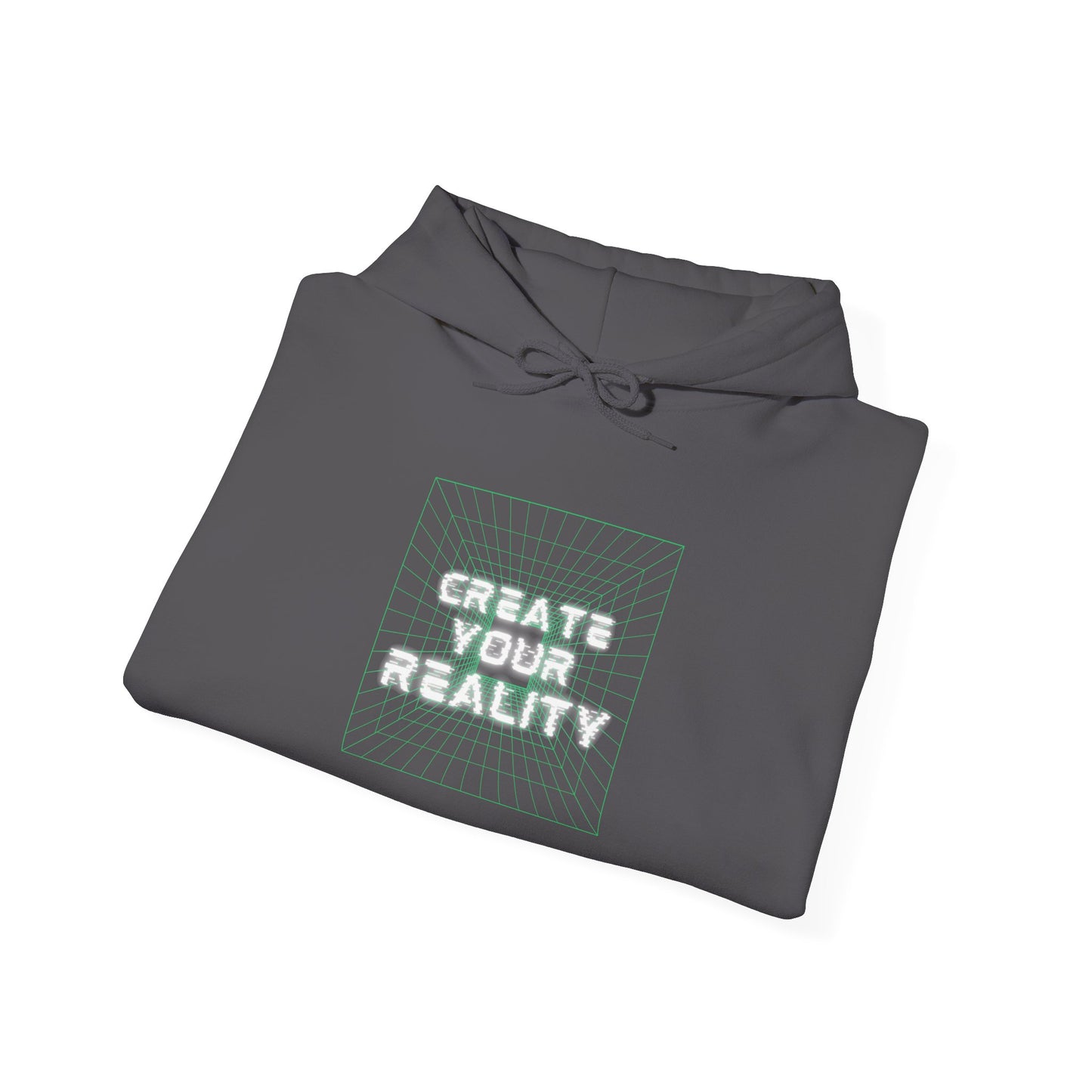 Create Your Reality Hooded Sweatshirt