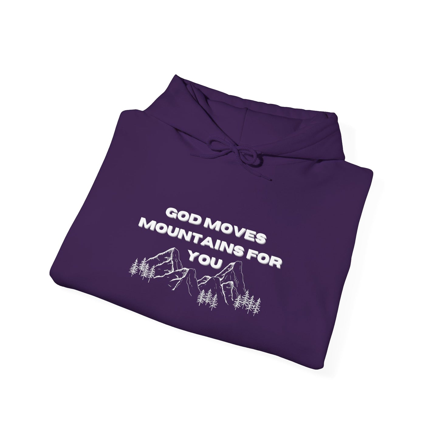 God Moves Mountains Hooded Sweatshirt