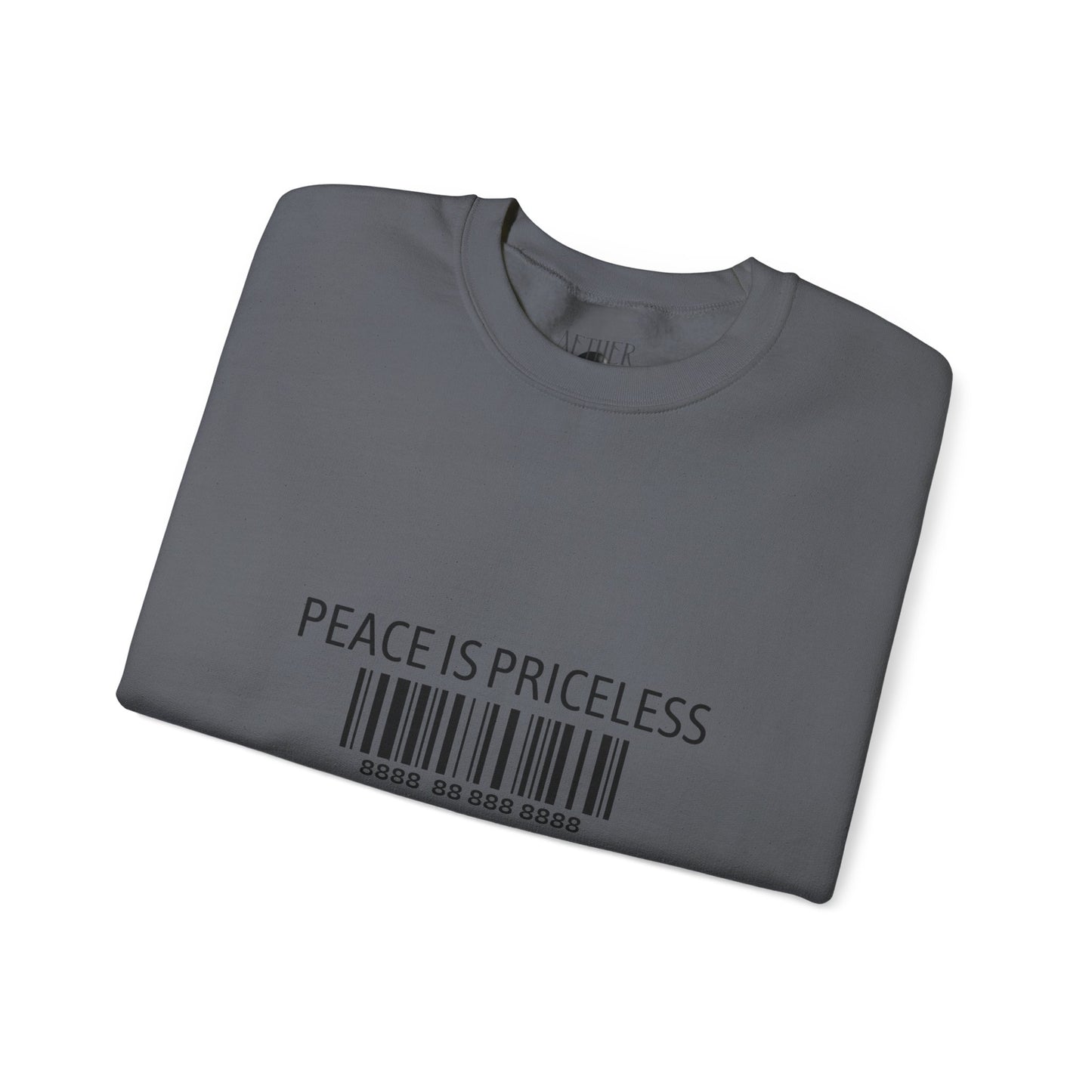 Peace Is Priceless Crewneck Sweatshirt